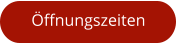 Öffnungszeiten