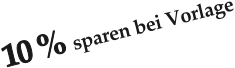 10 % sparen bei Vorlage